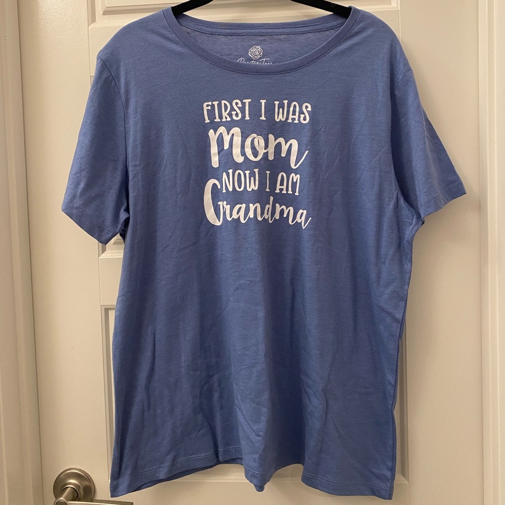 First I was Mom, Now I am GMA T Shirt